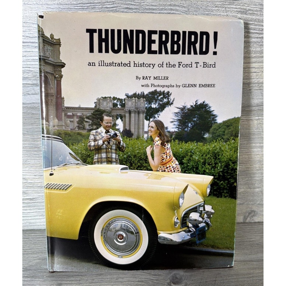 THUNDERBIRD FORD BOOK RAY MILLER THUNDERBIRD! T-BIRD 1955-1966 History HC DJ